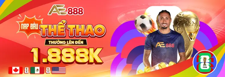 Khuyến mãi AE888 4 - Nhà cái trực tuyến uy tín, casino trực tiếp, cá cược thể thao tại Việt Nam